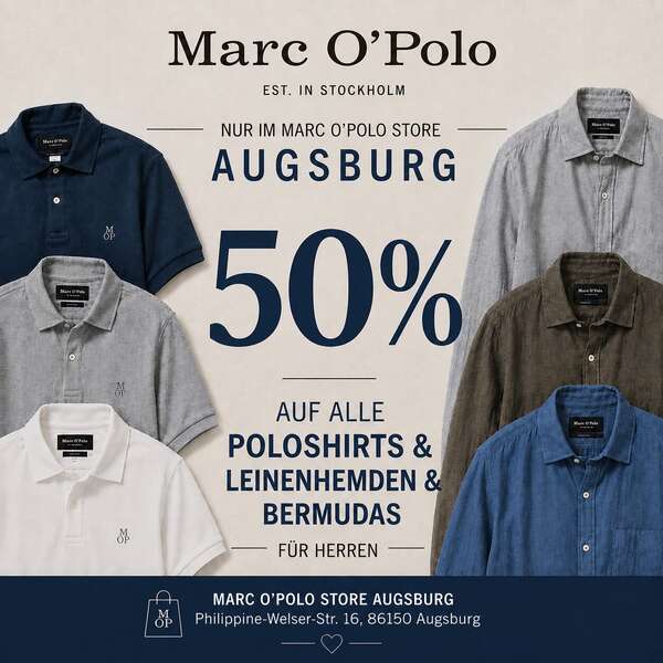50% auf alle Poloshirts/Leinenhemden und Bermudas bei Marc O´Polo Augsburg