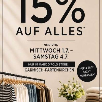 15 % auf ALLES nur von 1.7 - 4.7 bei Marc O´Polo Garmisch